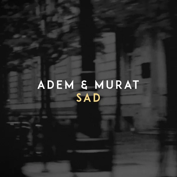 Artwork for Adem & Murat - SAD
